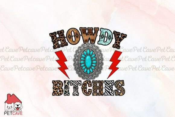Howdy Bitches Western Png Review